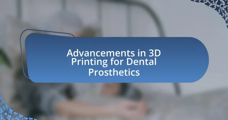Advancements in 3D Printing for Dental Prosthetics