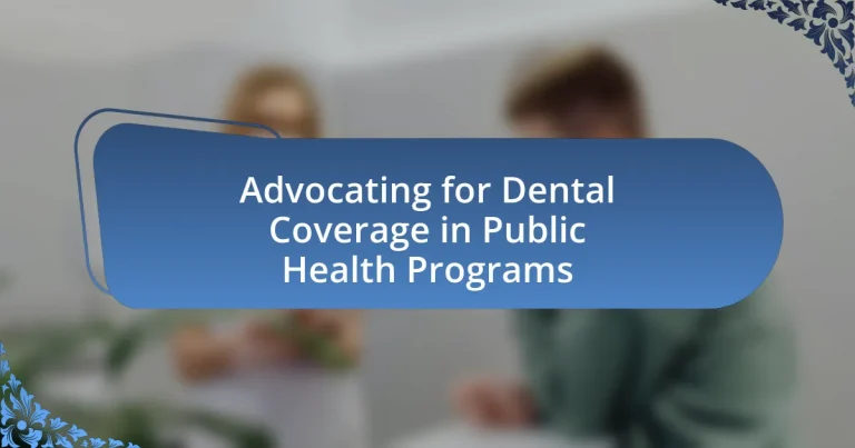 Advocating for Dental Coverage in Public Health Programs