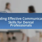 Building Effective Communication Skills for Dental Professionals