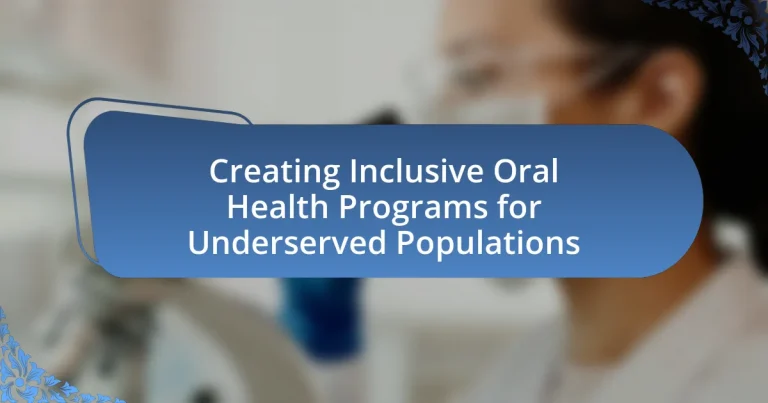 Creating Inclusive Oral Health Programs for Underserved Populations