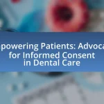 Empowering Patients: Advocacy for Informed Consent in Dental Care