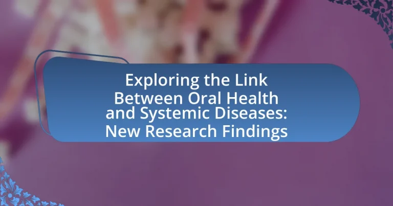 Exploring the Link Between Oral Health and Systemic Diseases: New Research Findings