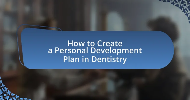 How to Create a Personal Development Plan in Dentistry