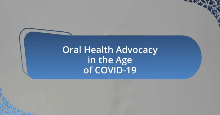 Oral Health Advocacy in the Age of COVID-19