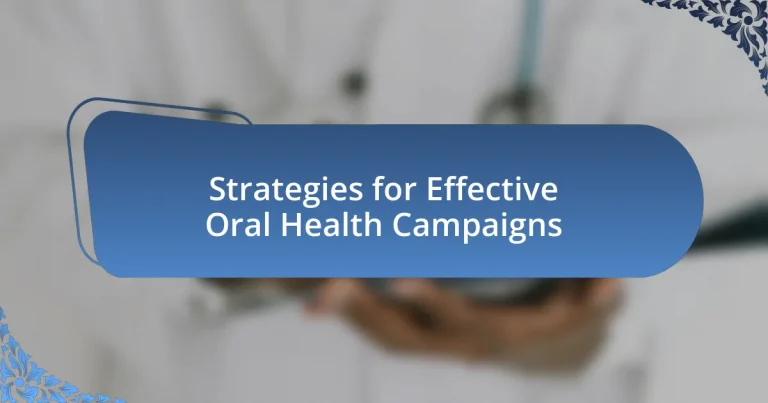 Strategies for Effective Oral Health Campaigns