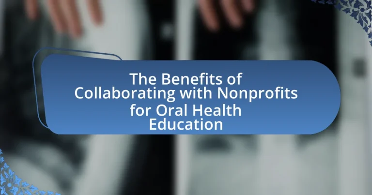 The Benefits of Collaborating with Nonprofits for Oral Health Education
