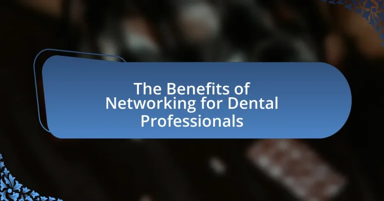 The Benefits of Networking for Dental Professionals