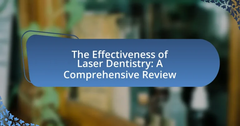The Effectiveness of Laser Dentistry: A Comprehensive Review