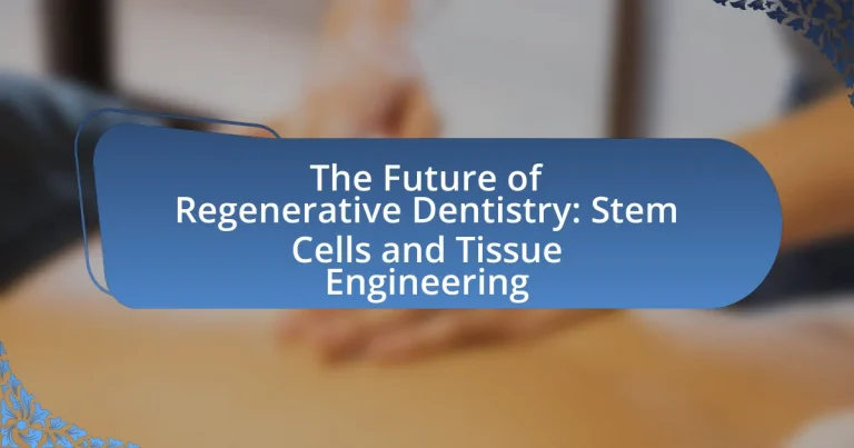 The Future of Regenerative Dentistry: Stem Cells and Tissue Engineering