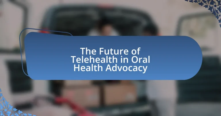 The Future of Telehealth in Oral Health Advocacy