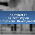 The Impact of Tele dentistry on Professional Development