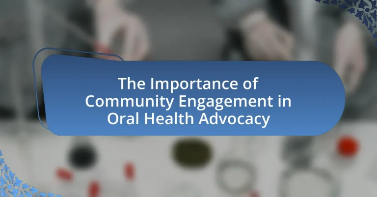 The Importance of Community Engagement in Oral Health Advocacy