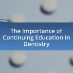 The Importance of Continuing Education in Dentistry