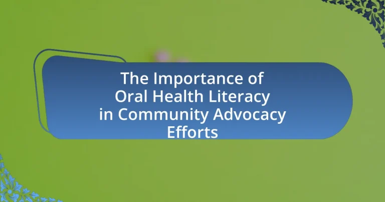 The Importance of Oral Health Literacy in Community Advocacy Efforts