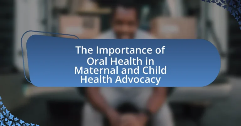 The Importance of Oral Health in Maternal and Child Health Advocacy