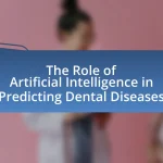 The Role of Artificial Intelligence in Predicting Dental Diseases