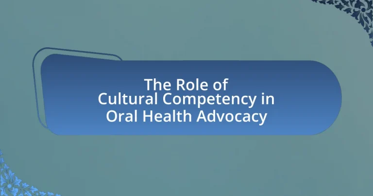The Role of Cultural Competency in Oral Health Advocacy