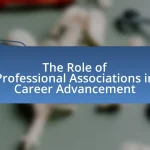 The Role of Professional Associations in Career Advancement