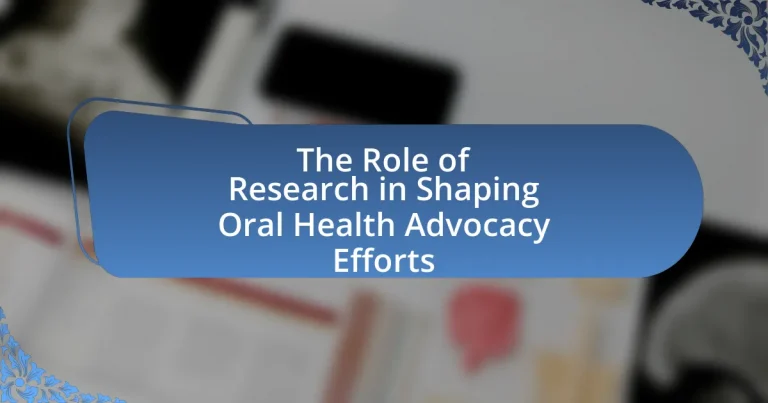 The Role of Research in Shaping Oral Health Advocacy Efforts