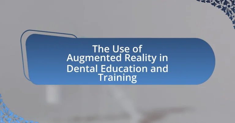 The Use of Augmented Reality in Dental Education and Training
