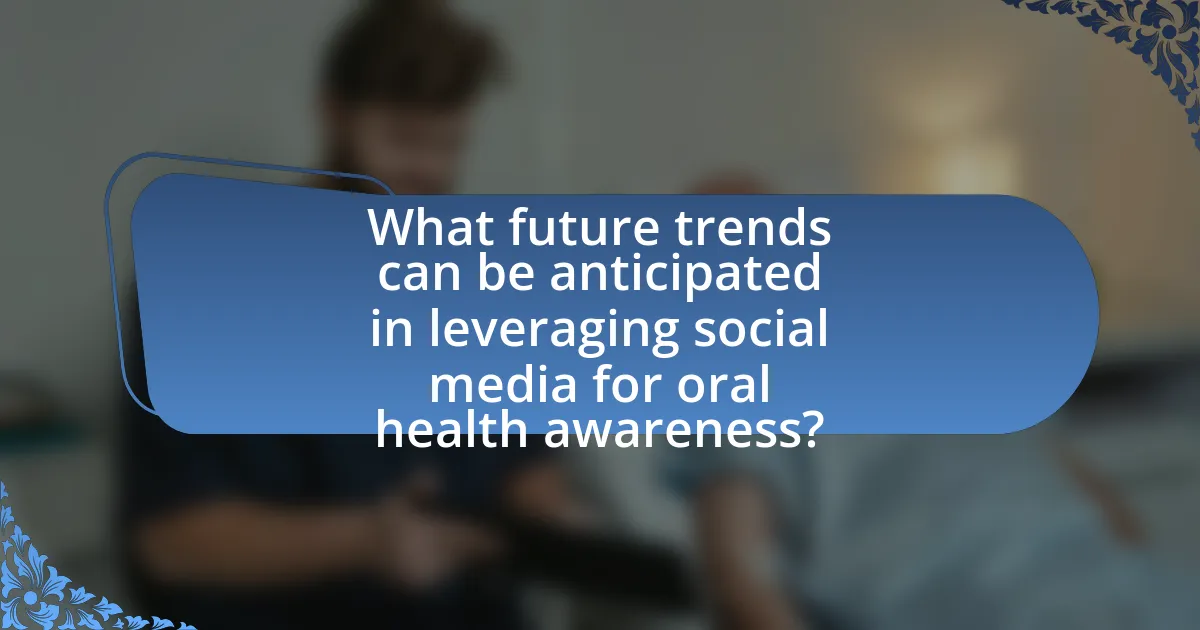 What future trends can be anticipated in leveraging social media for oral health awareness?