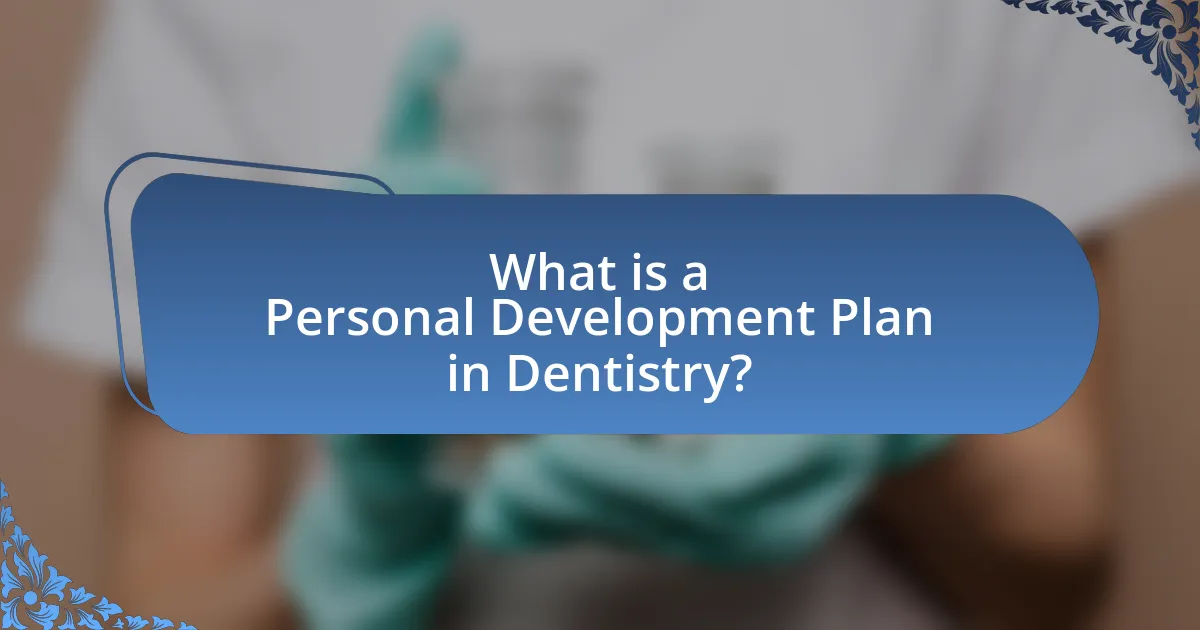 What is a Personal Development Plan in Dentistry?