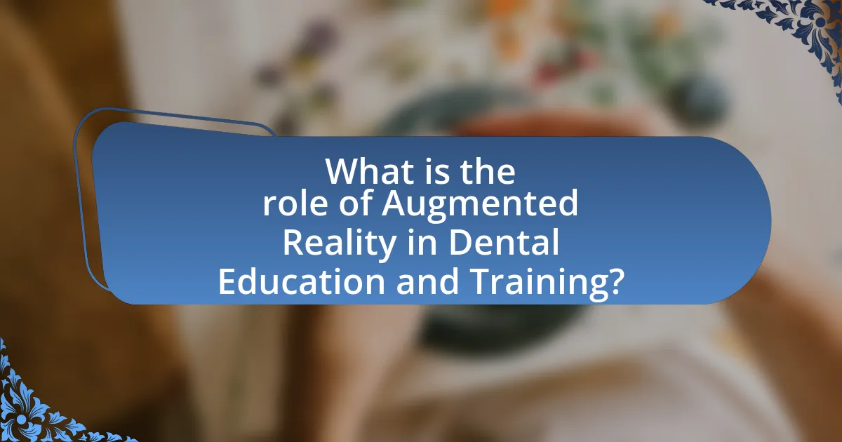 What is the role of Augmented Reality in Dental Education and Training?